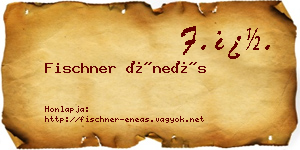 Fischner Éneás névjegykártya